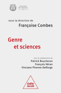 Genre et sciences - Combes Françoise ; Boucheron Patrick ; Héran Franç