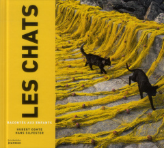 Les chats racontés aux enfants - Comte Hubert ; Silvester Hans