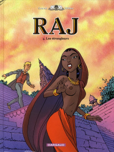 Raj Tome 4 : Les étrangleurs - CONRAD DIDIER/WILBUR