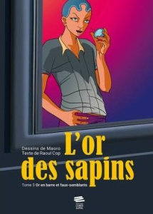 L'or des sapins Tome 3 : Or en barre et faux-semblants - Cop Raoul