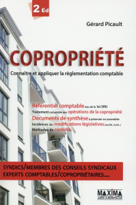 Copropriété. Connaître et appliquer la règlementation comptable, 2e édition - Picault Gérard