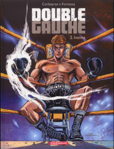 Double Gauche Tome 2 : Ivanna - Corbeyran Eric ; Formosa Gil
