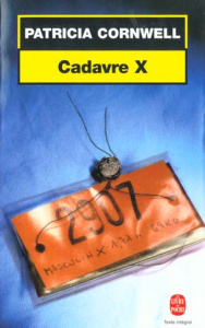 Une enquête de Kay Scarpetta : Cadavre X - Cornwell Patricia ; Narbonne Hélène