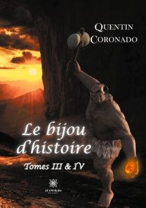Le bijou d'histoire Tomes 3 et 4 - Coronado Quentin
