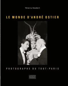 Le monde d'André Ostier, photographe du Tout-Paris - Coudert Thierry