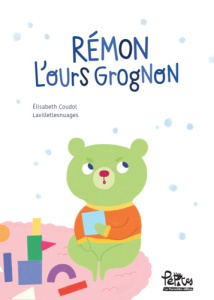 Rémon l'ours grognon - Coudol Elisabeth