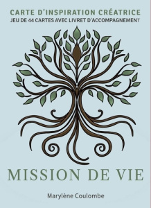 Carte d'inspiration créatrice Mission de vie. Jeu de 44 cartes avec livret d'accompagnement - Coulombe Marylène ; Cyr Mariane