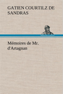 Mémoires de Mr. d'Artagnan - Courtilz De sandras gatien ; Courtilz De san