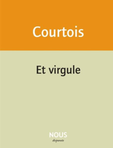 Et virgule - Courtois Jean-Patrice