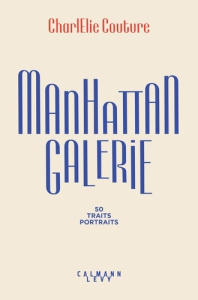 Manhattan Galerie. Traits portraits - Couture CharlElie