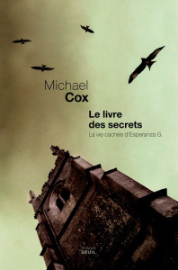 Le livre des secrets. La vie cachée d'Esperanza Gorst - Cox Michael ; Demanuelli Claude ; Demanuelli Jean