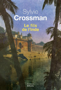 Le fils de l'Inde - Crossman Sylvie