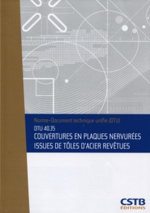 DTU 40.35 Couverture en plaques nervurées issues de tôles d'acier revêtues. Nouvelle formule - CSTB