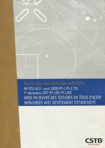 NF DTU 43.3 Mise en oeuvre des toitutres en tôles d'acier nervurées avec revêtement d'étanchéité. Av - Centre Scientifique et technique du b