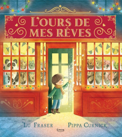 L'ours de mes rêves - Curnick Pippa ; Fraser Lu