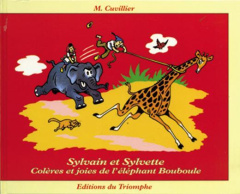 Les aventures de Sylvain et Sylvette Tome 12 : Colère et joie de l'éléphant Bouboule - Cuvillier Maurice