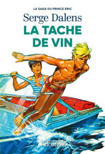 Le prince Eric : La tache de vin - Dalens Serge ; Joubert Pierre