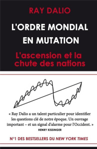 L'ordre mondial en mutation. L'ascension et la chute des nations - Dalio Ray