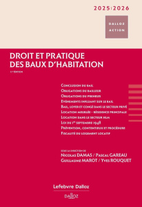 Droit et pratique des baux d'habitation. Edition 2025-2026 - Damas Nicolas ; Marot Guillaume ; Gareau Pascal ;