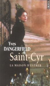 Saint-Cyr. La Maison d'Esther - Dangerfield Yves