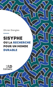 Sisyphe ou la recherche d'un monde durable - Dangles Olivier