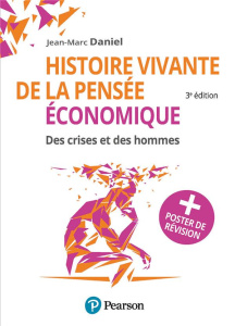 Histoire vivante de la pensée économique. Des crises et des hommes Poster de révision, 3e édition - Daniel Jean-Marc