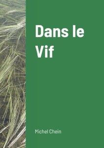 Dans le Vif - Chein Michel