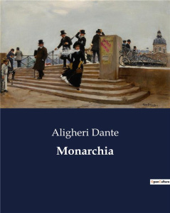 MONARCHIA - DANTE ALIGHERI