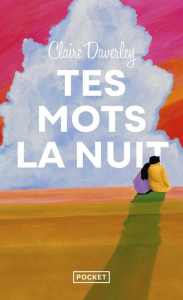 Tes mots la nuit - Daverley Claire ; Leÿs Valentine