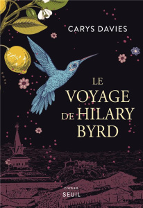 Le Voyage de Hilary Byrd - Davies Carys ; Fauquemberg David