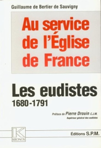 Les eudistes 1680-1791. Au service de l'Eglise de France - Kronos N° 30 - De Bertier de sauvigny guillaume