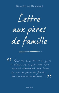 Lettre aux pères de famille - Blanpré Benoît de
