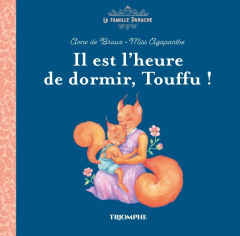La Famille Panache. Tome 2, Il est l'heure de dormir, Touffu - Braux Anne de