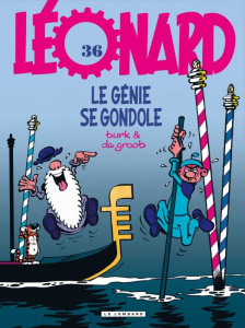 Léonard Tome 36 : Le génie se gondole - De Groot Bob