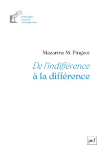 De l'indifférence à la différence - Pingeot Mazarine M.