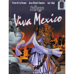 Les Gringos - Tome 4 - Viva Mexico - De La fuente victor ; Vidal Guy