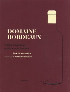 DOMAINE BORDEAUX - DIRK DE MESMAEKER