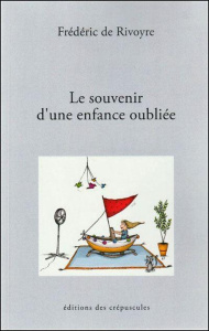 Le souvenir d'une enfance oubliée - Rivoyre Frédéric de