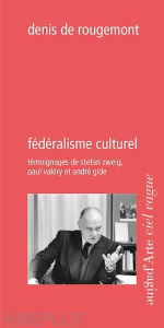 Fédéralisme culturel - Rougemont Denis de