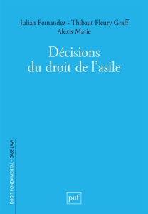 Décisions du droit de l'asile - Fernandez Julian ; Fleury Graff Thibaut ; Marie Al