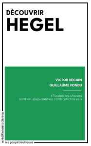 Découvrir Hegel - Béguin Victor ; Fondu Guillaume