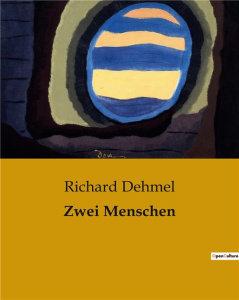 ZWEI MENSCHEN - DEHMEL RICHARD