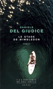 Le stade de Wimbledon - Del Giudice Daniele ; Ceccatty René de