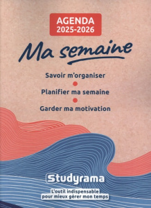 Ma semaine. Savoir m'organiser, planifier ma semaine, garder ma motivation, Edition 2025-2026 - Delaunoy Sophie