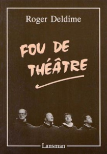 FOU DE THEATRE - DELDIME