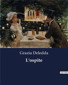 L'OSPITE - DELEDDA GRAZIA