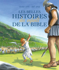 Les belles histoires des enfants de la Bible - Delelis Bénédicte ; Ristroph Sibylle