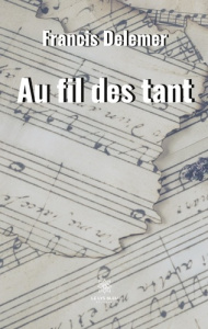 Au fil des tant - Delemer Francis