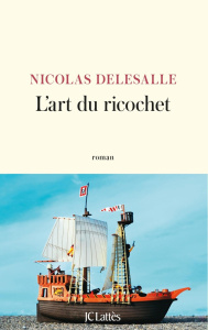L'art du ricochet - Delesalle Nicolas