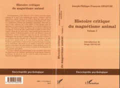Histoire critique du magnétisme animal. Tome 1 - Deleuze Joseph-Philippe-François
